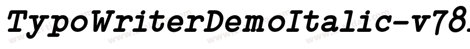 TypoWriterDemoItalic-v78D字体转换 TypoWriterDemoItalic-v78D字体转换
