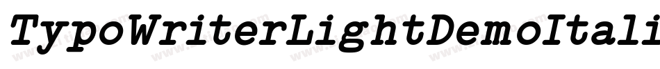 TypoWriterLightDemoItalic-mBxx字体转换 TypoWriterLightDemoItalic-mBxx字体转换