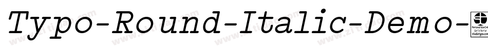 Typo-Round-Italic-Demo字体转换 Typo-Round-Italic-Demo字体转换