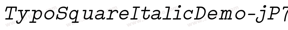 TypoSquareItalicDemo-jP7O字体转换