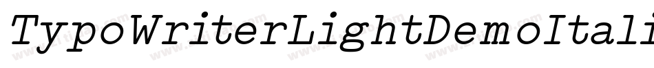 TypoWriterLightDemoItalic-mBxx字体转换 TypoWriterLightDemoItalic-mBxx字体转换