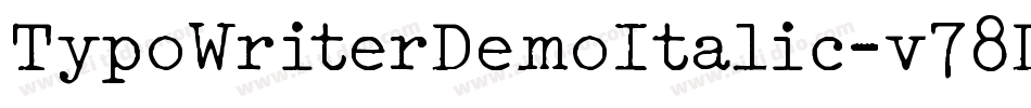 TypoWriterDemoItalic-v78D字体转换 TypoWriterDemoItalic-v78D字体转换