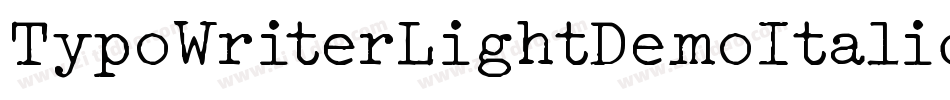 TypoWriterLightDemoItalic-mBxx字体转换 TypoWriterLightDemoItalic-mBxx字体转换