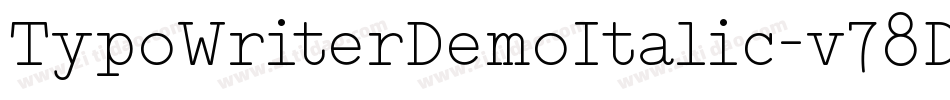 TypoWriterDemoItalic-v78D字体转换 TypoWriterDemoItalic-v78D字体转换