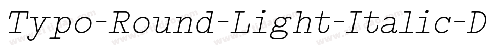 Typo-Round-Light-Italic-Demo字体转换