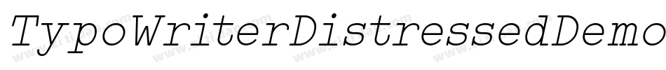 TypoWriterDistressedDemo-wmYn字体转换 TypoWriterDistressedDemo-wmYn字体转换