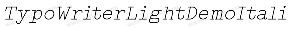 TypoWriterLightDemoItalic-mBxx字体转换 TypoWriterLightDemoItalic-mBxx字体转换