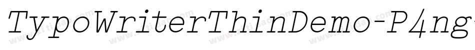 TypoWriterThinDemo-P4ng字体转换