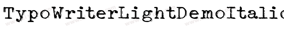 TypoWriterLightDemoItalic-mBxx字体转换 TypoWriterLightDemoItalic-mBxx字体转换