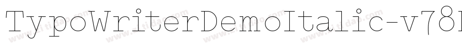 TypoWriterDemoItalic-v78D字体转换 TypoWriterDemoItalic-v78D字体转换