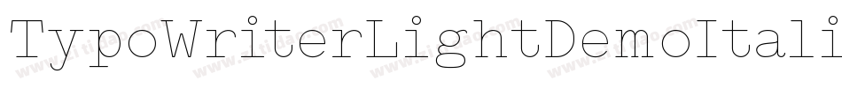 TypoWriterLightDemoItalic-mBxx字体转换 TypoWriterLightDemoItalic-mBxx字体转换
