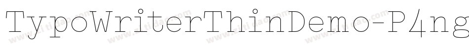 TypoWriterThinDemo-P4ng字体转换