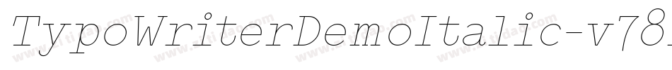 TypoWriterDemoItalic-v78D字体转换 TypoWriterDemoItalic-v78D字体转换