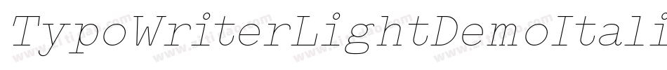 TypoWriterLightDemoItalic-mBxx字体转换 TypoWriterLightDemoItalic-mBxx字体转换