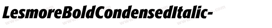 LesmoreBoldCondensedItalic字体转换