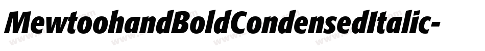 MewtoohandBoldCondensedItalic-Jvln字体转换