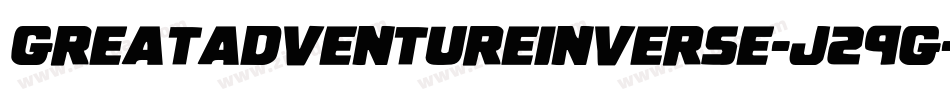GreatAdventureInverse-j29G字体转换