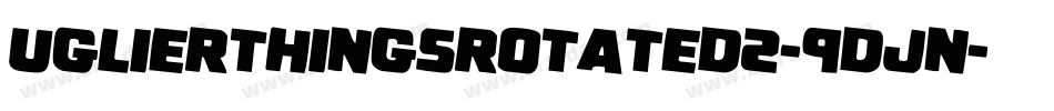 UglierThingsRotated2-9Djn字体转换