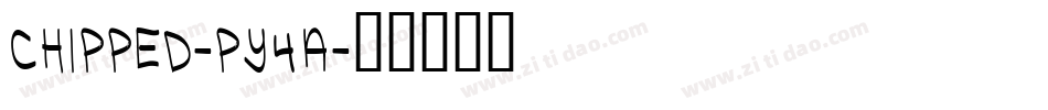Chipped-py4a字体转换