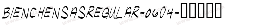 BienchensasRegular-06o4字体转换