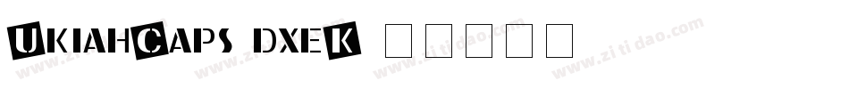UkiahCaps-dxeK字体转换