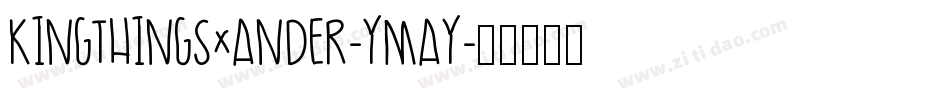KingthingsXander-YMAy字体转换