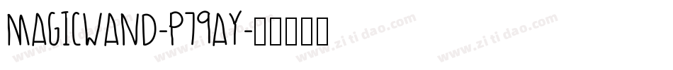 MagicWand-p79ay字体转换