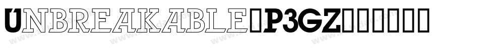 Unbreakable-P3GZ字体转换