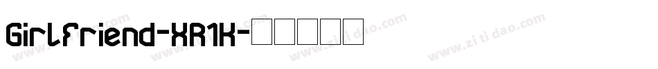 Girlfriend-XR1K字体转换