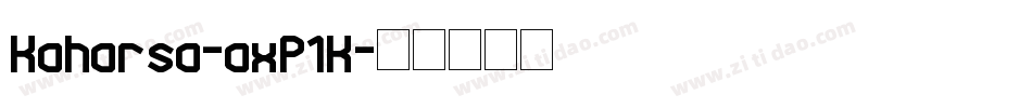 Kaharsa-axP1K字体转换