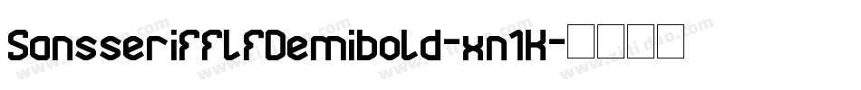 SansserifflfDemibold-xn1K字体转换