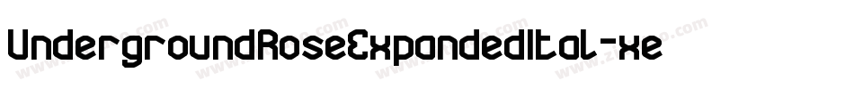 UndergroundRoseExpandedItal-xegm字体转换