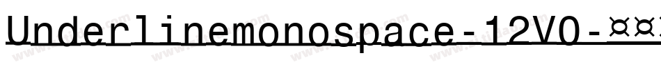 Underlinemonospace-12V0字体转换