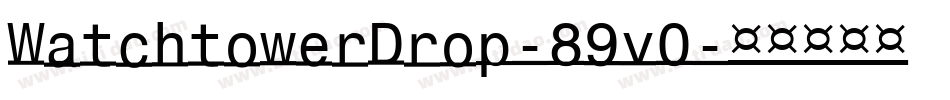 WatchtowerDrop-89v0字体转换