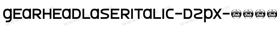 GearheadLaserItalic-D2Px字体转换