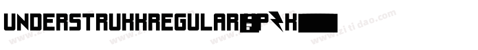 UnderstrukkRegular-4pZK字体转换