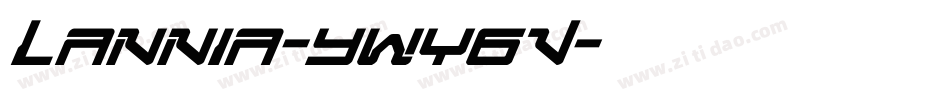 Lannia-ywY6V字体转换 Lannia-ywY6V字体转换