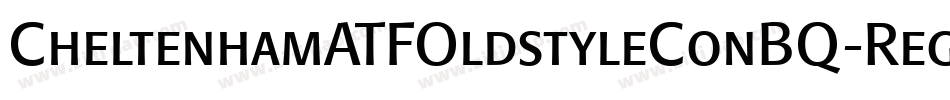 CheltenhamATFOldstyleConBQ-Regular字体转换