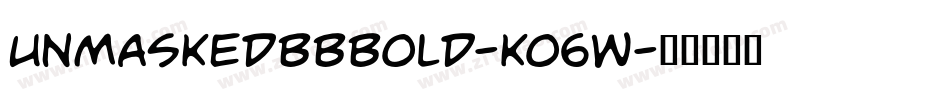 UnmaskedbbBold-KO6W字体转换
