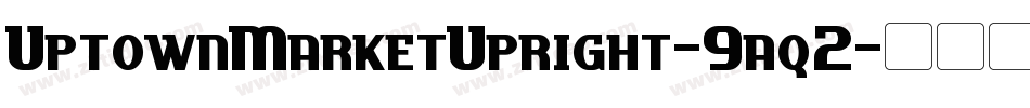 UptownMarketUpright-9aq2字体转换