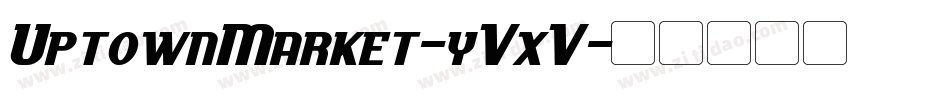 UptownMarket-yVxV字体转换