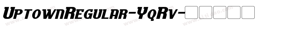 UptownRegular-YqRv字体转换