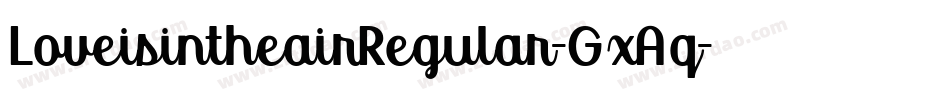 LoveisintheairRegular-GxAq字体转换