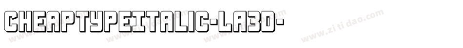 CheaptypeItalic-LA3D字体转换
