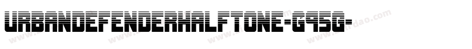 UrbanDefenderHalftone-G95g字体转换