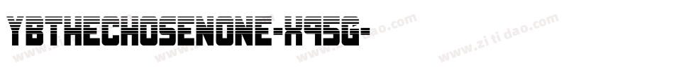 Ybthechosenone-X95G字体转换