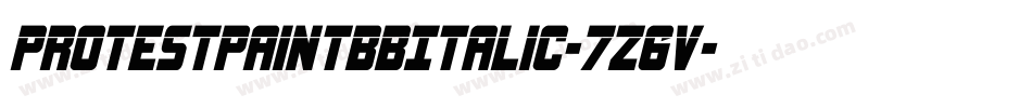 ProtestpaintBbItalic-7Z6V字体转换