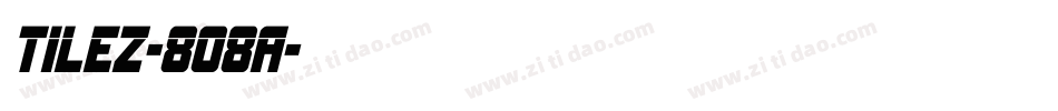 Tilez-8O8A字体转换 Tilez-8O8A字体转换