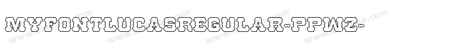MyfontlucasRegular-pPwZ字体转换
