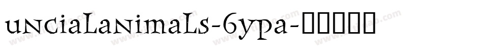 UncialAnimals-6ypA字体转换